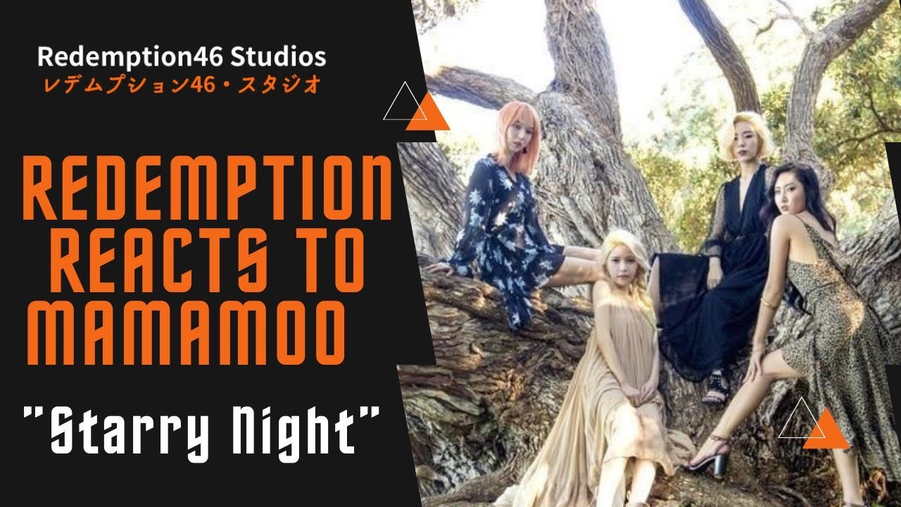 Redemption Reacts to [MV] MAMAMOO(마마무) _ Starry Night(별이 빛나는 밤)