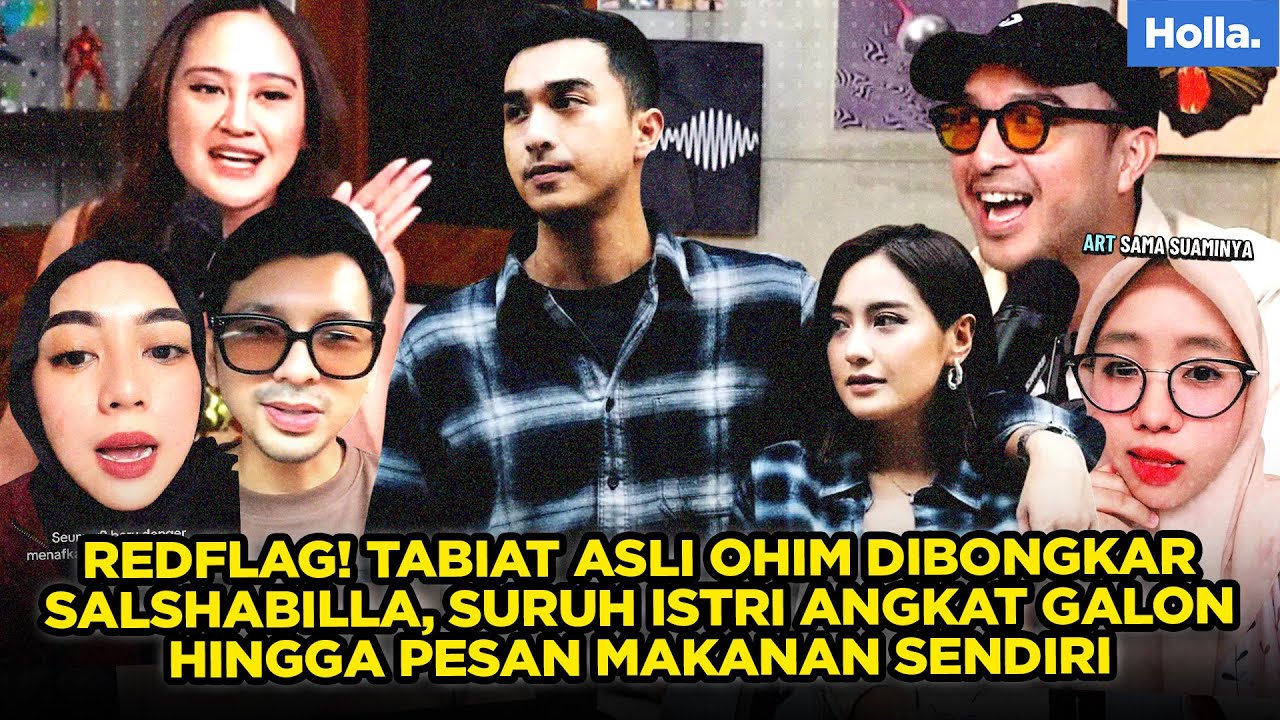 REDFLAG! TABIAT ASLI OHIM DIBONGKAR SALSHABILLA, SURUH ISTRI ANGKAT GALON, PESAN MAKANAN SENDIRI