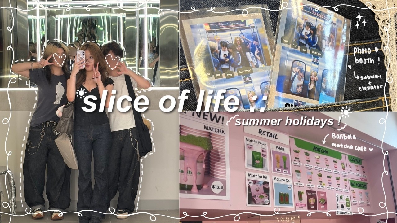 SLICE OF LIFE 🎐 : summer break, nail appointment, hang out with friends, RSA training