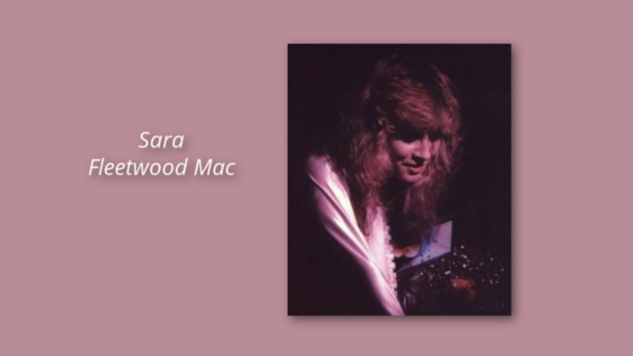 Sara - Fleetwood Mac (Slowed)