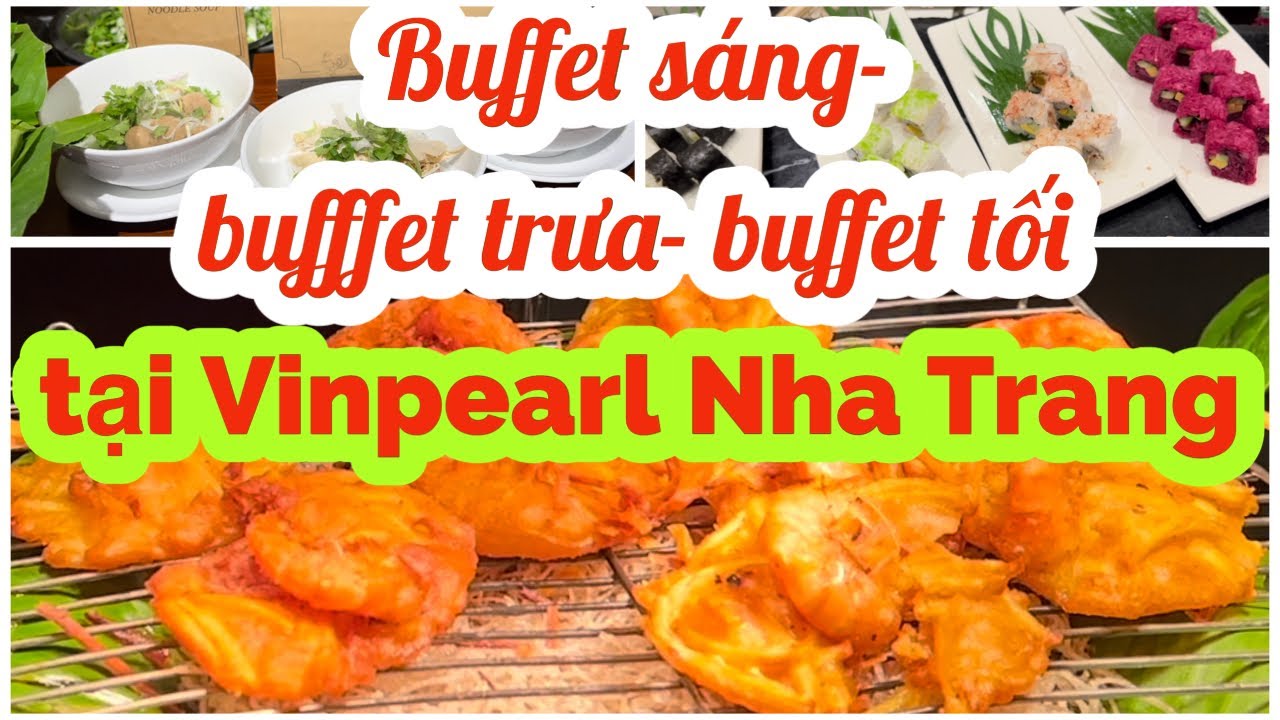 Buffet 3 bữa tại Vinpearl resort Nha Trang -ngày thứ 3- ( buffet sáng-trưa-tối)