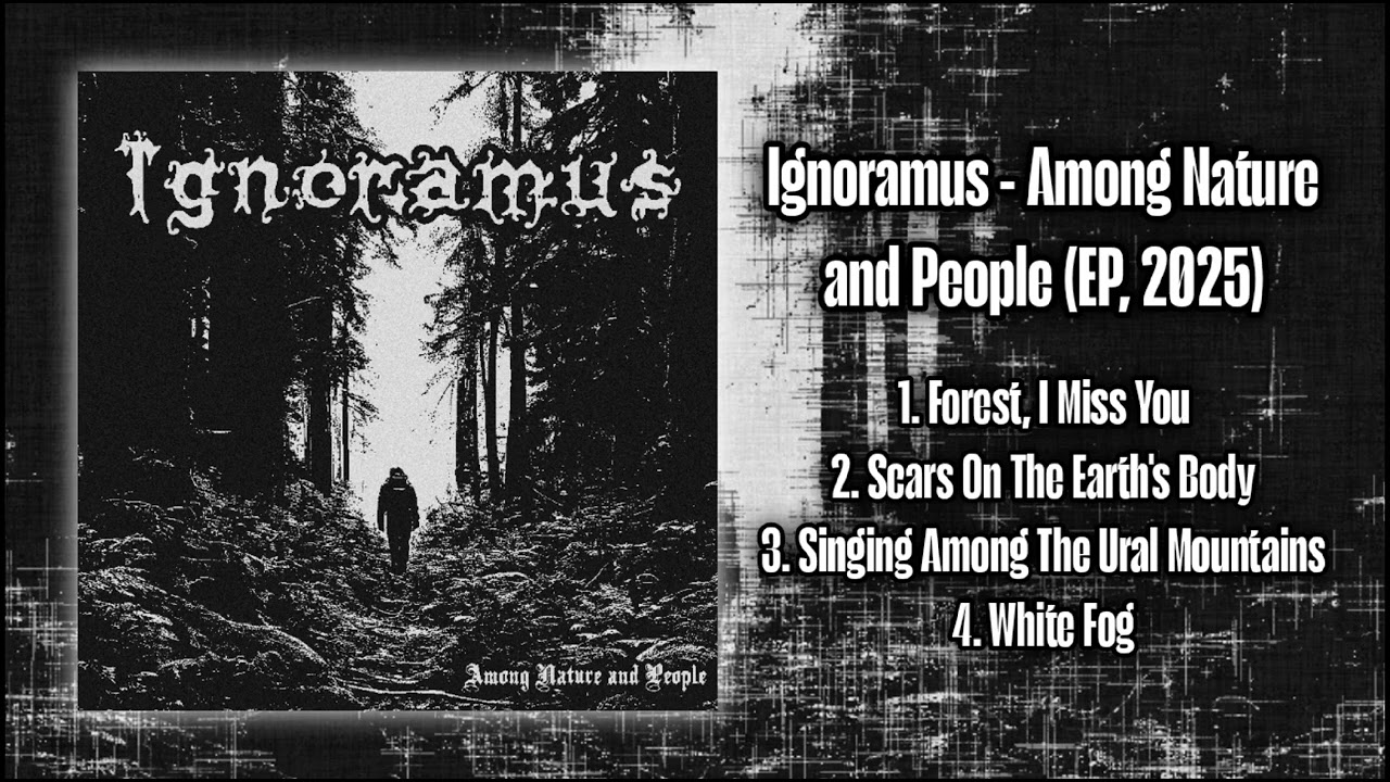 Ignoramus - Among Nature and People (Debut EP, 2025) | black metal, raw black metal