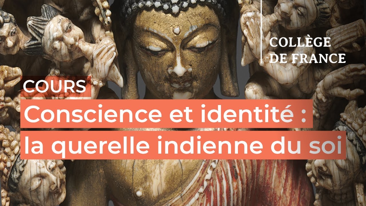 Conscience et identité : la querelle indienne du soi (1) - Isabelle Ratié (2025-2026)