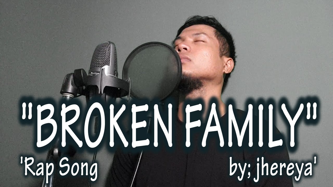 BROKEN FAMILY Rap Song by: jhereya (Vino-Ramaldo beats)