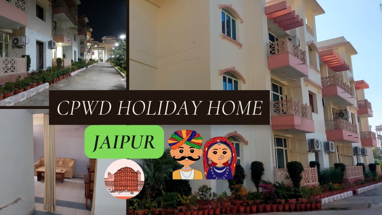 JAIPUR || CPWD HOLIDAY HOME || TOUR || LOCATION ||