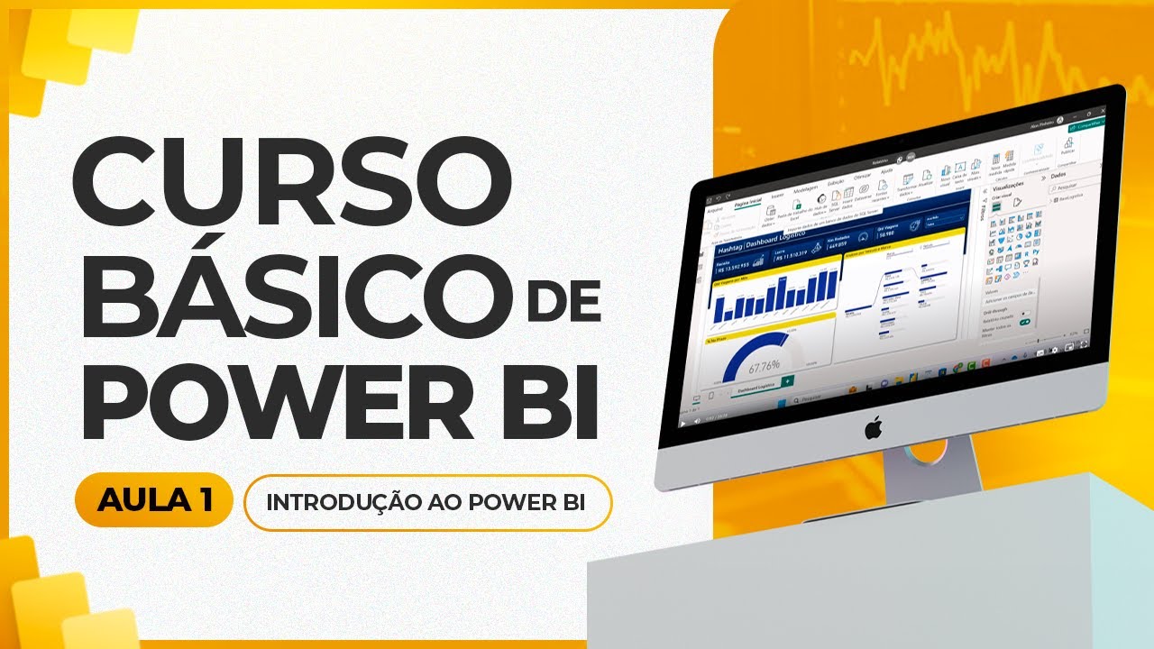 Curso Básico de Power BI - Aula 1 - Introdução ao Power BI