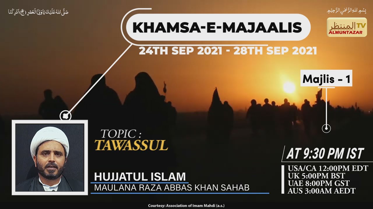 Majlis # 1: Topic: Tawassul - Hujjatul Islam Maulana Raza Abbas Khan Sahab