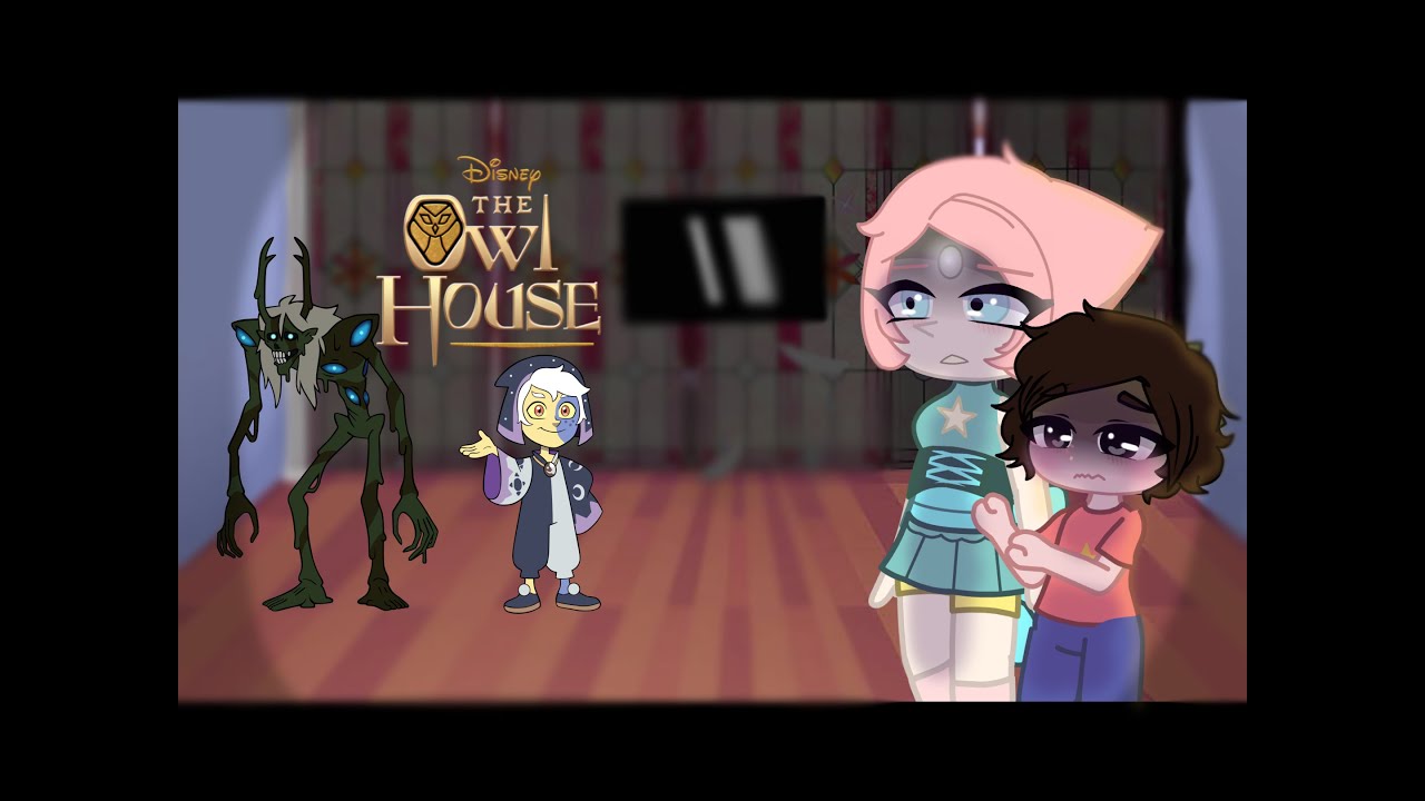 ✨// Steven Universe react to The Owl House // Gacha reaction // English and Español  // Enjoy // ✨