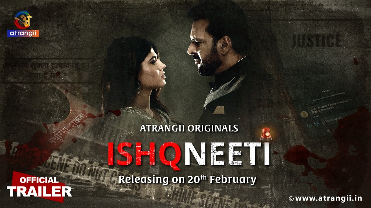 ISHQNEETI | Official Trailer | Atrangii Originals | Releasing on 20th February on Atrangii App