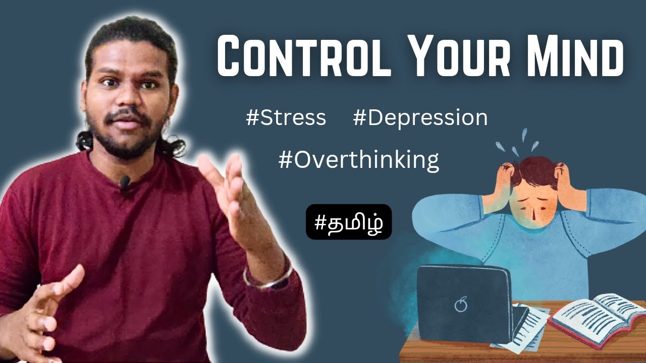 How to control your Mind | Mind Control | Stress | Depression | Overthink | Tamil | SDz
