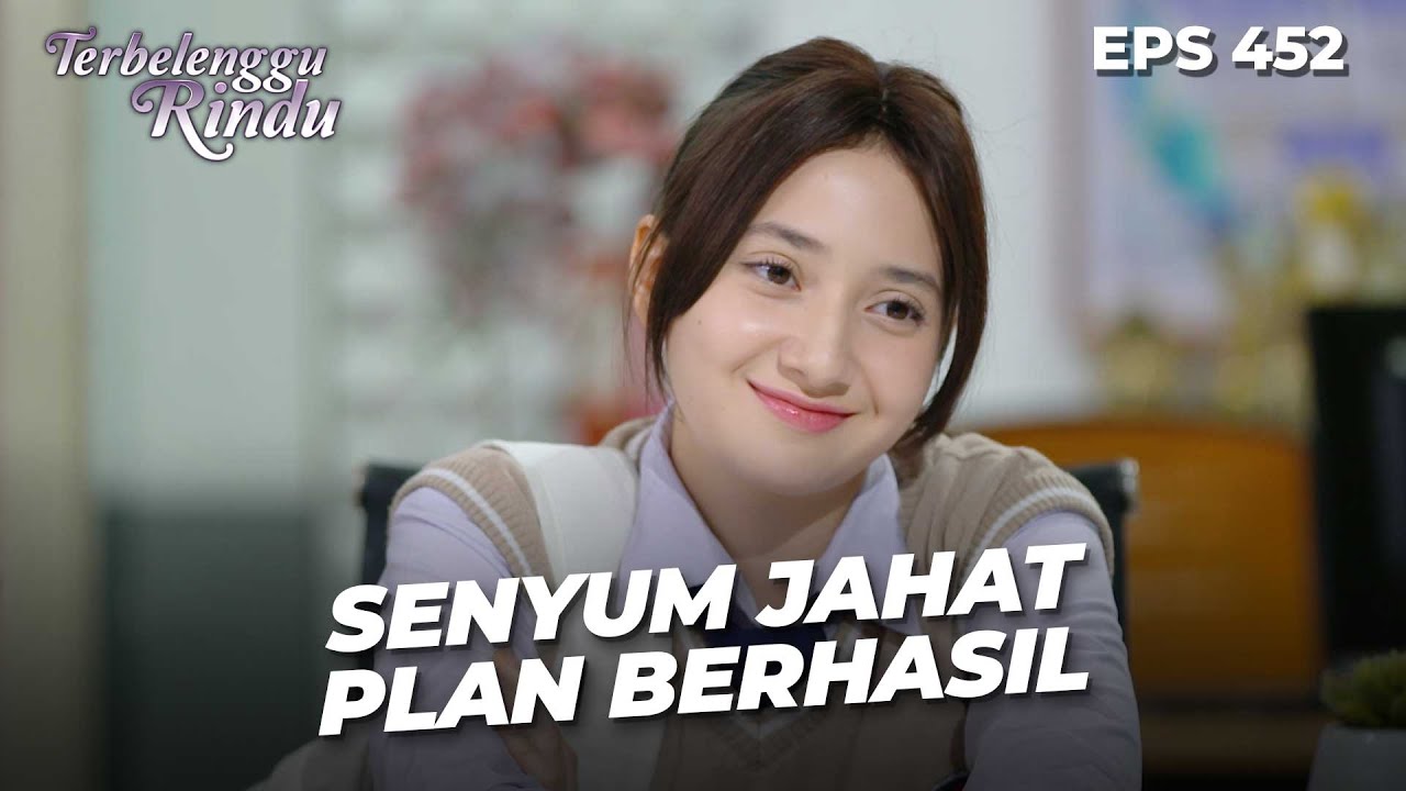Arsy Senyum Puas Udah Bikin Vernie Dipanggil Ke Sekolah | TERBELENGGU RINDU | EPS. 452 (3/4)