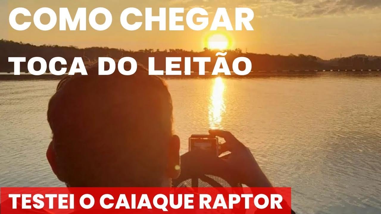 Como chegar na TOCA DO LEITÃO Represa Santa Branca SP. Testei caiaque RAPTOR