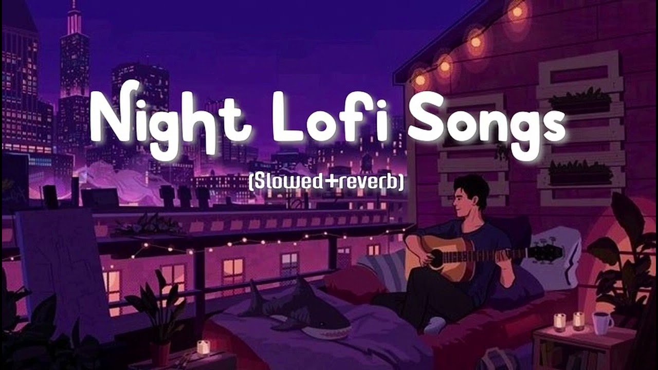 Night Lofi Song//slowed and reverb 🥰