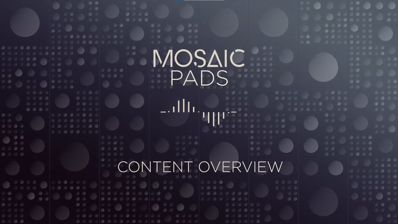 Mosaic Pads - Content Overview │ Heavyocity