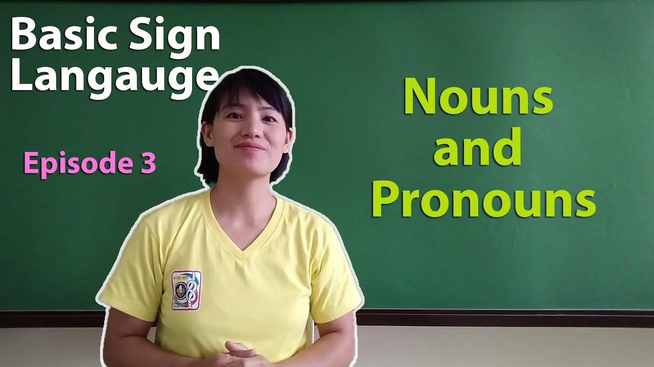 Basic Sign Language Episode 3 | Nouns and Pronouns