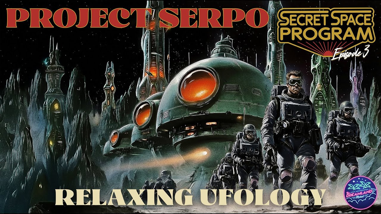 Project Serpo: The Entire Saga (Secret Space Program #3) | Relaxing Ufology