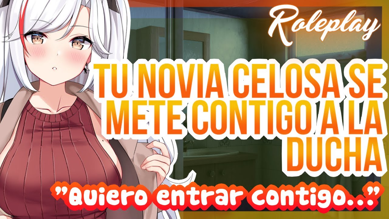 -Quiero entrar contigo...- Tu novia celosa se mete contigo a la ducha |ASMR Roleplay