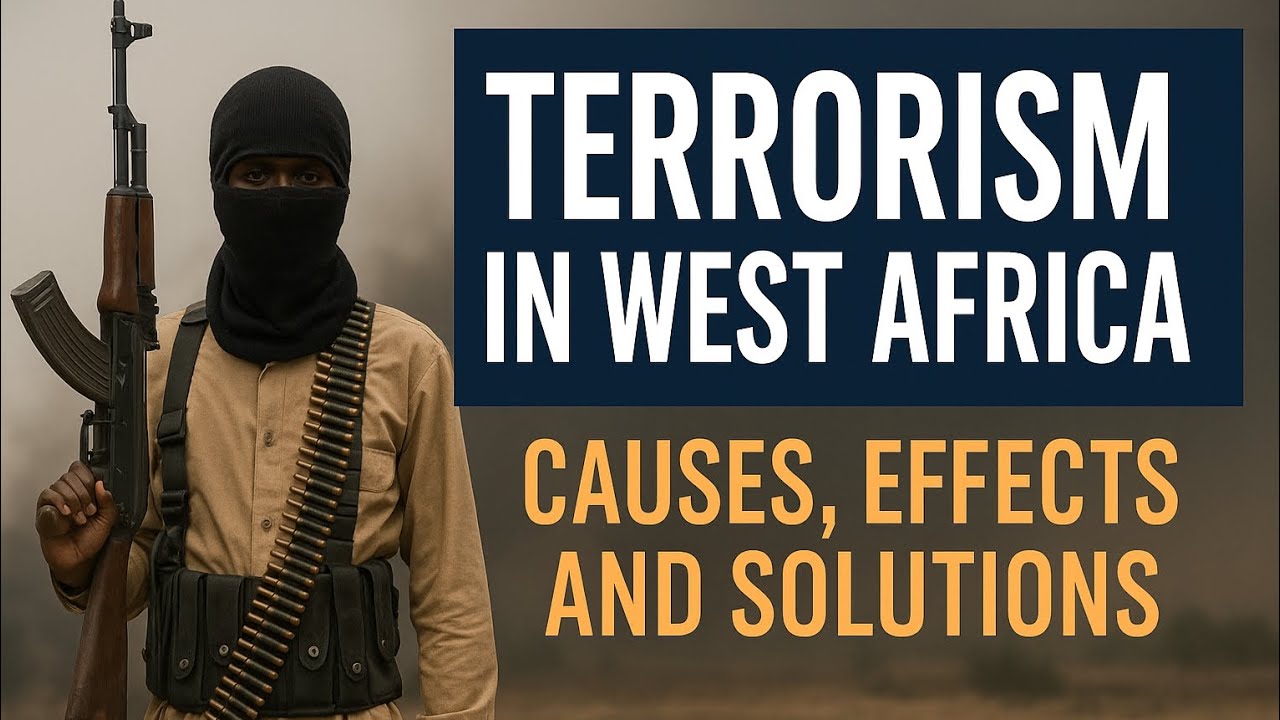 TERRORISM IN WEST AFRICA: Causes, Effects & Solutions | Sahel Crisis Explained