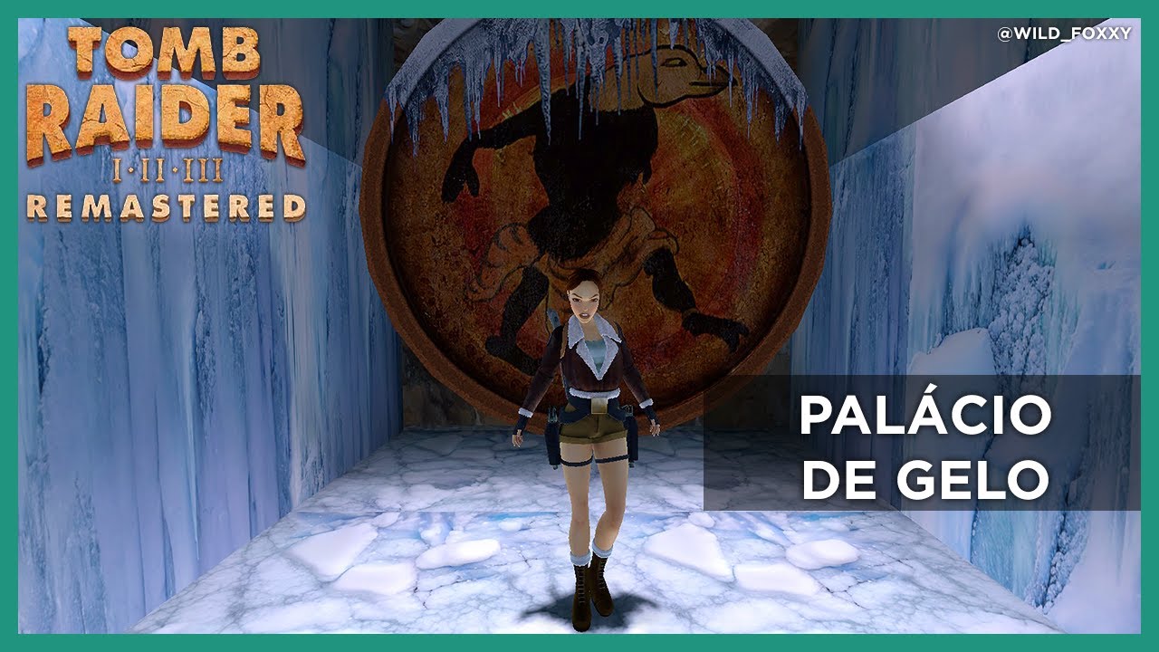 Pal&aacute;cio de Gelo  (com segredos) - Tomb Raider II Remastered