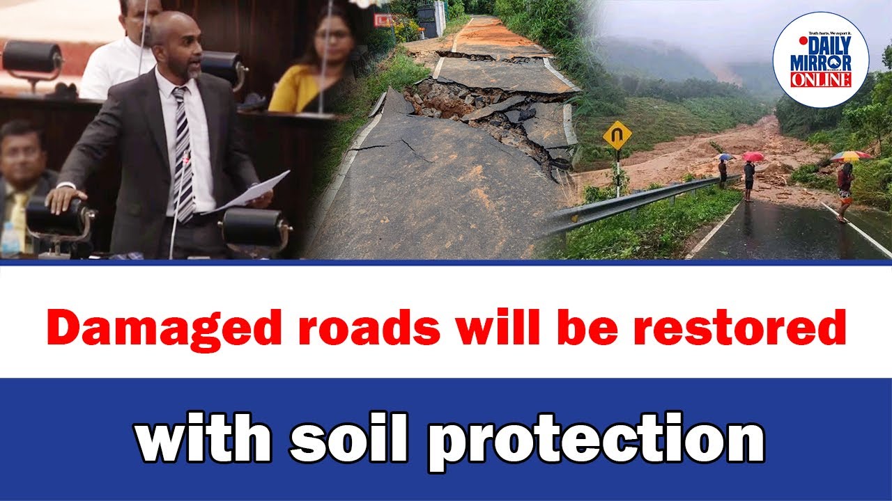 Damaged roads will be restored with soil protection: Deputy Minister