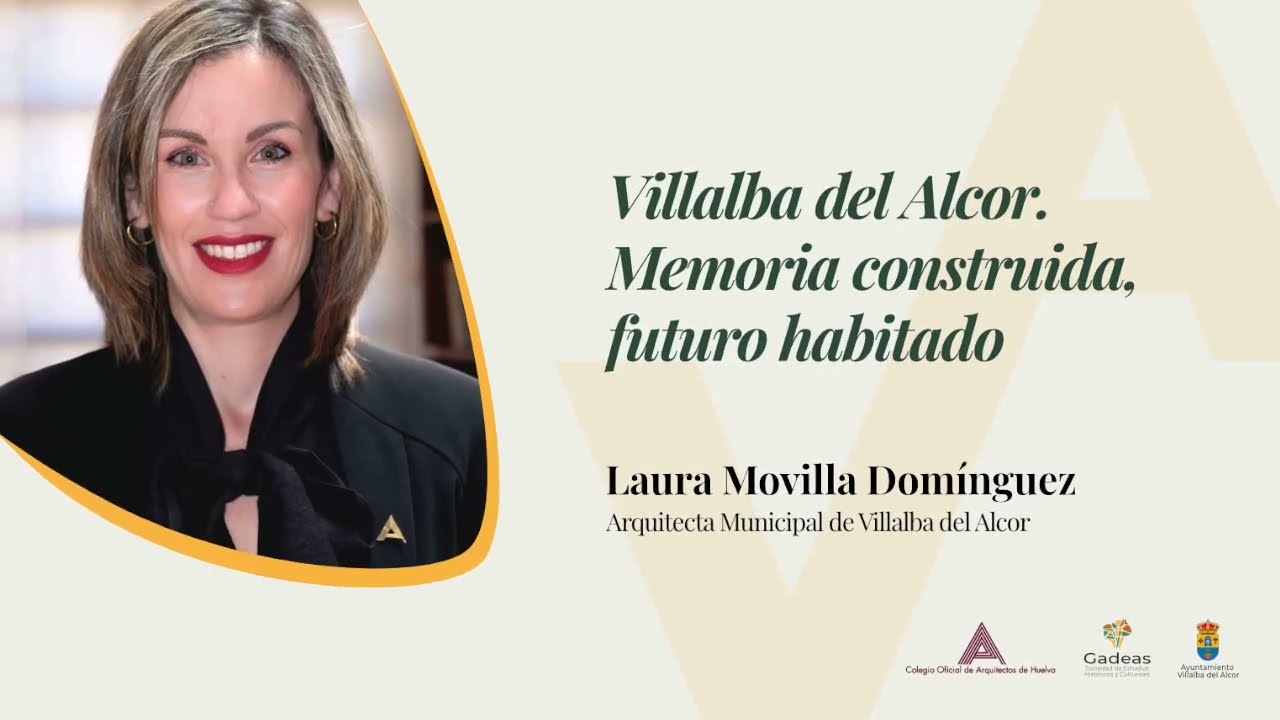 Ponencia de Laura Movilla (Arquitecta Municipal de Villalba del Alcor). 20 de junio de 2025.
