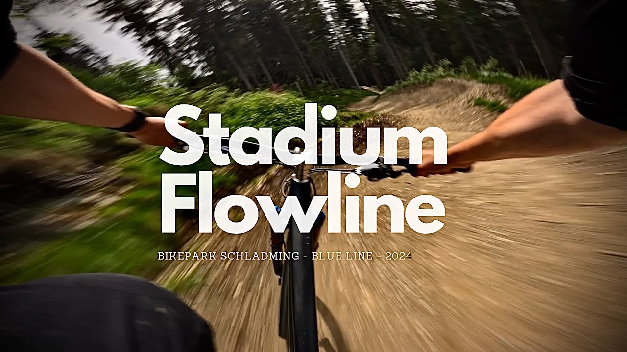 Stadium Flowline - Bikepark Schladming 🇦🇹 - Blue Line 🔵 - 2024 - Full Run