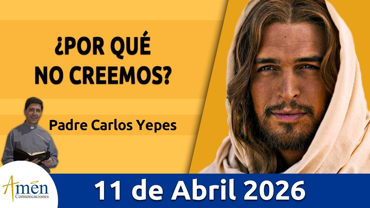 Evangelio De Hoy, Sabado 11 Abril de 2026 #PadreCarlosYepes l  Marcos 16, 9-15 #Evangelio