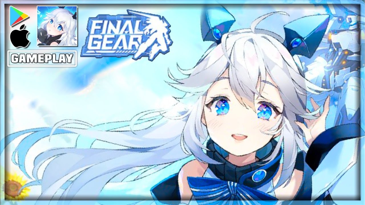 FINAL GEAR Gameplay 🍭 Soft Launch - Mecha Action RPG | Android/iOS Mobile Walkthrough