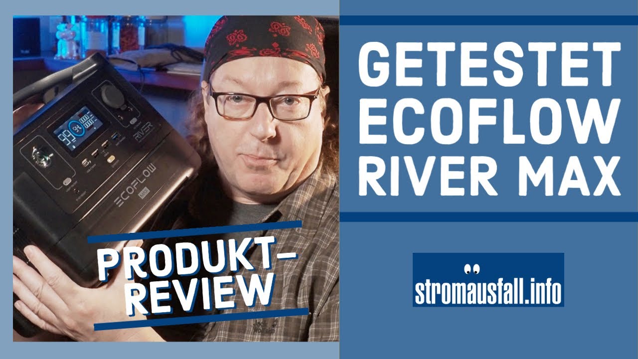 Test: EcoFlow River MAX | Top-Powerstation als Notstromversorgung?