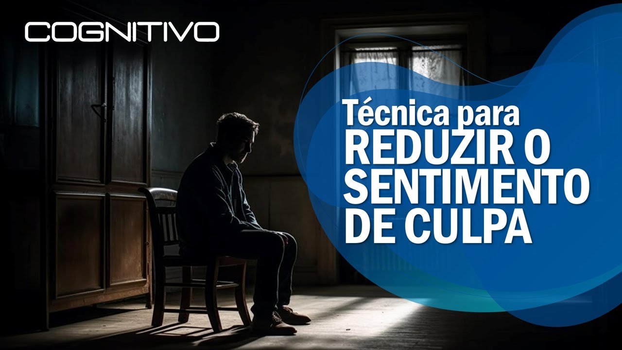 Técnica cognitiva para reduzir o Sentimento de Culpa