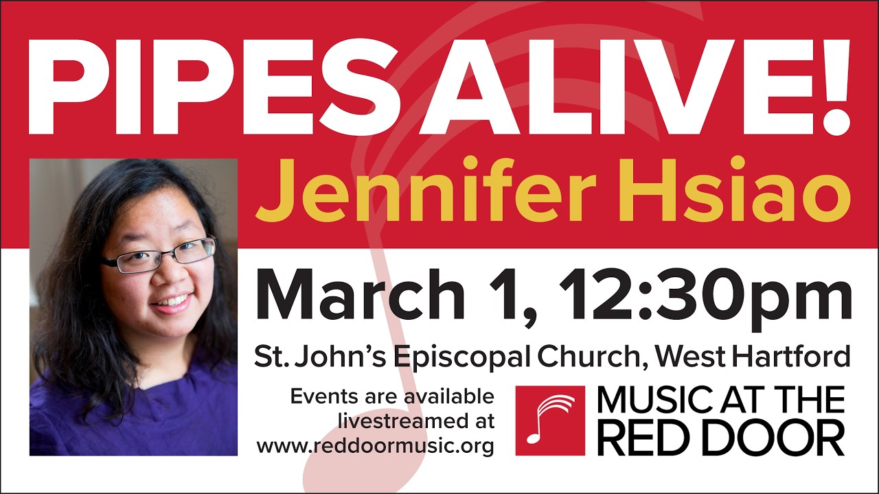 March 1, 2026: Pipes Alive - Jennifer Hsiao organist