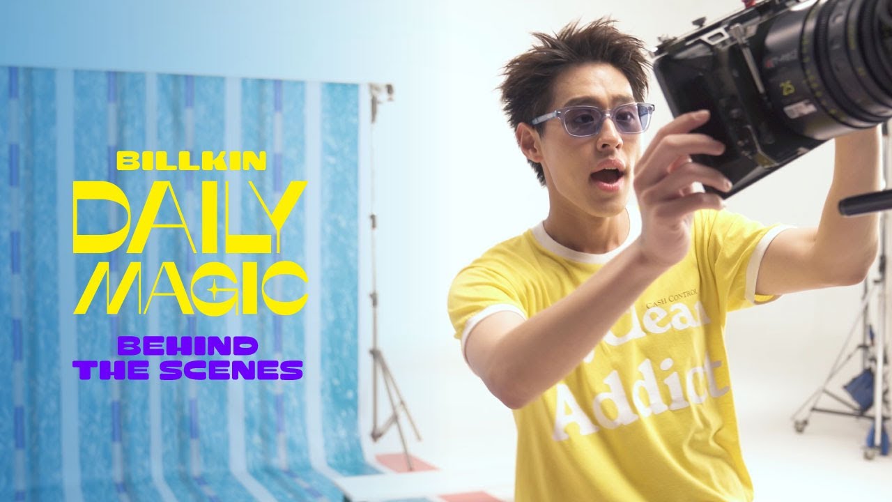 BILLKIN - Daily Magic - Behind The Scenes