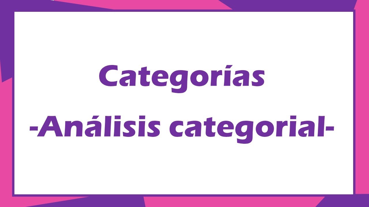Categorías - Análisis categorial - Investigación - Trabajo de grado