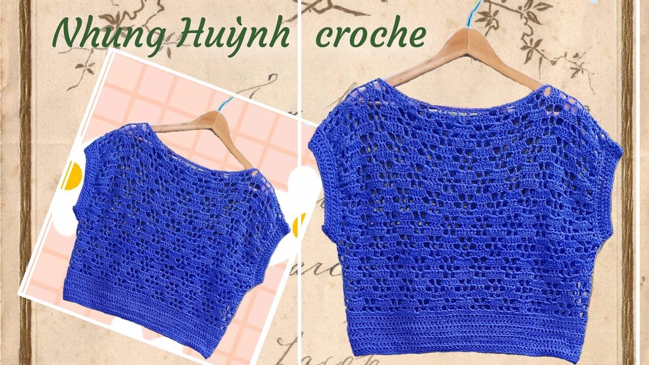 CROCHET CROPTOP /  # 55 MÓC ÁO CROPTOP PART 1 .