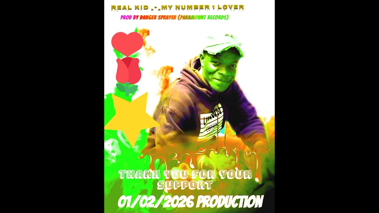 REAL KID (mwana wechokwadi)_-_My Number 1 Lover   Prod by Danger Sprayer (Paramount Records)2026 prd