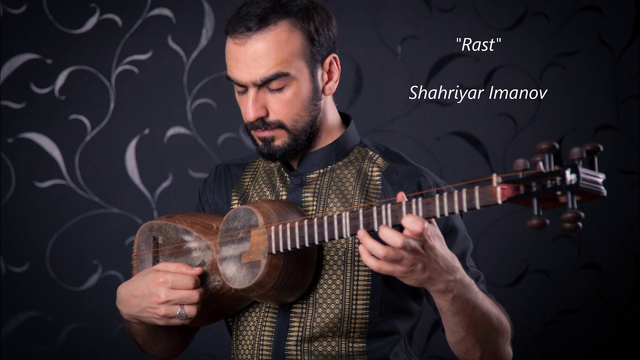 Şəhriyar İmanov — Rast (classic form)