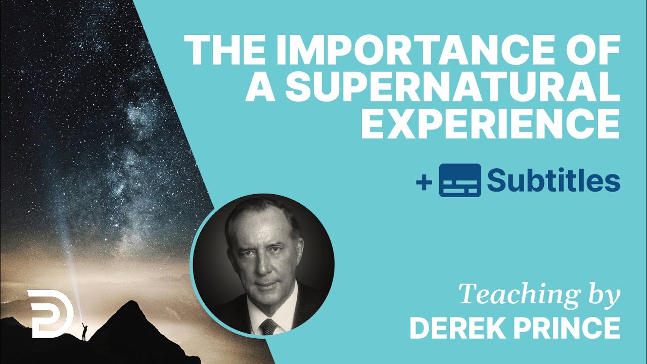 The Importance Of A Supernatural Experience |