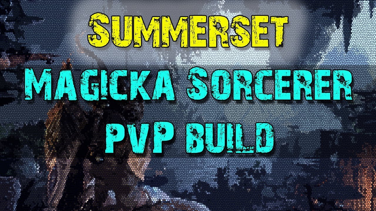 Magicka Sorcerer Solo PvP Build - Elder Scrolls Online: Summerset