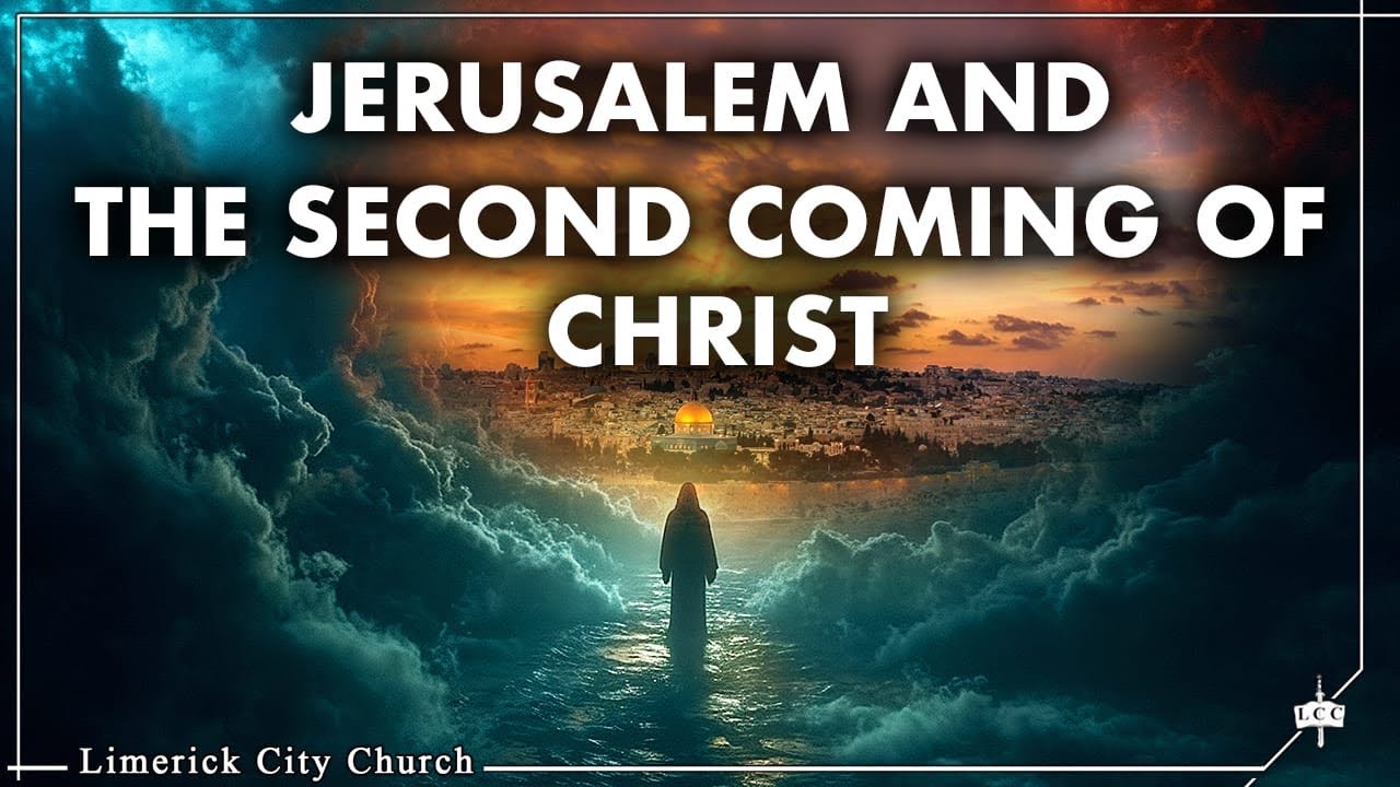 13. Jerusalem and the Second Coming of Christ - Keith Malcomson
