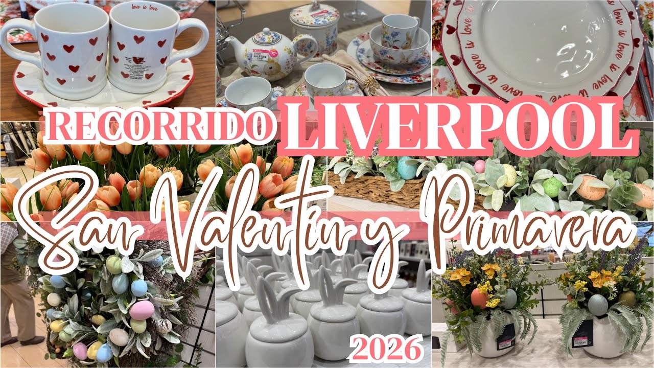 ❤️🐰🌸 SAN VALENTIN Y PRIMAVERA 2026 EN LIVERPOOL | RECORRIDO LIVERPOOL | DECORACIÓN DE PASCUA 2026