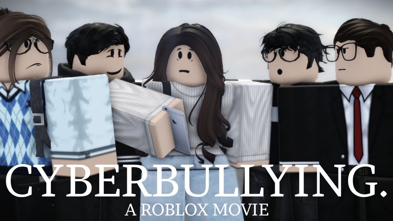 CYBERBULLYING (A SAD ROBLOX MOVIE)