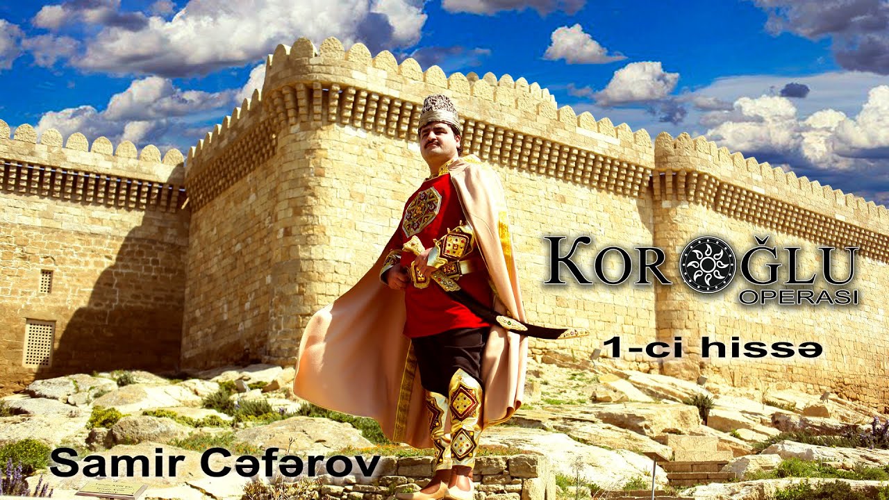 Samir Cəfərov - Koroğlu Operası ( 1 - Ci Hissə | Azeri Music [OFFICIAL]