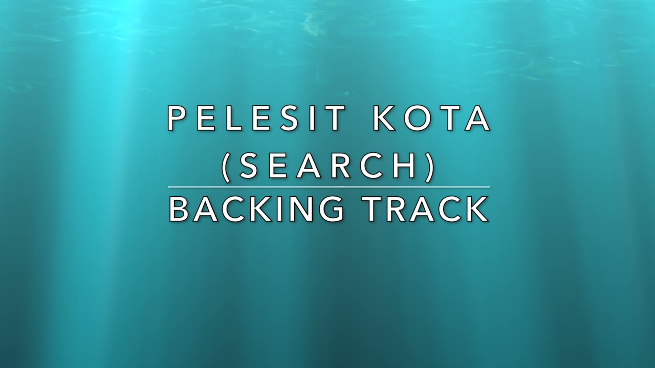 Pelesit Kota (Seacrh) - Backing Track