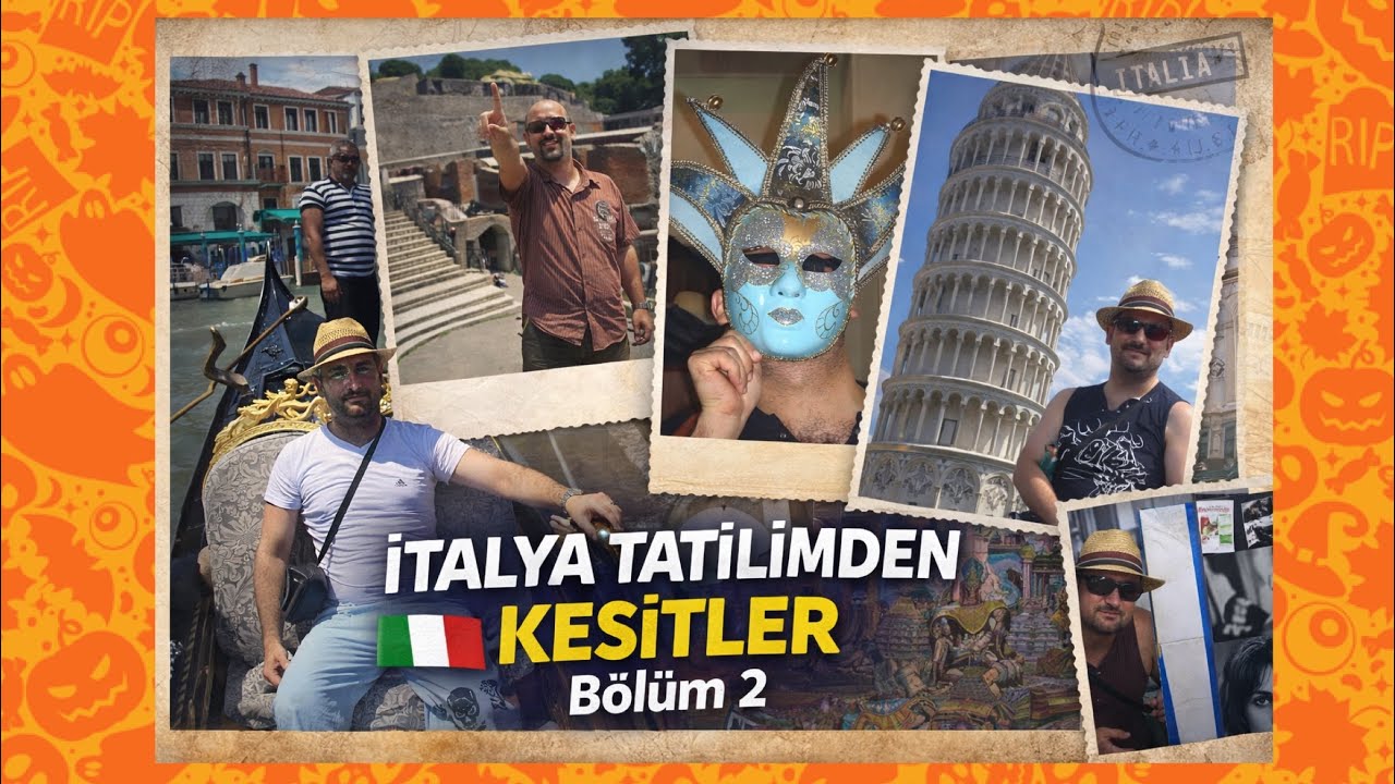 İtalya Tatilimden Kesitler Bölüm 2