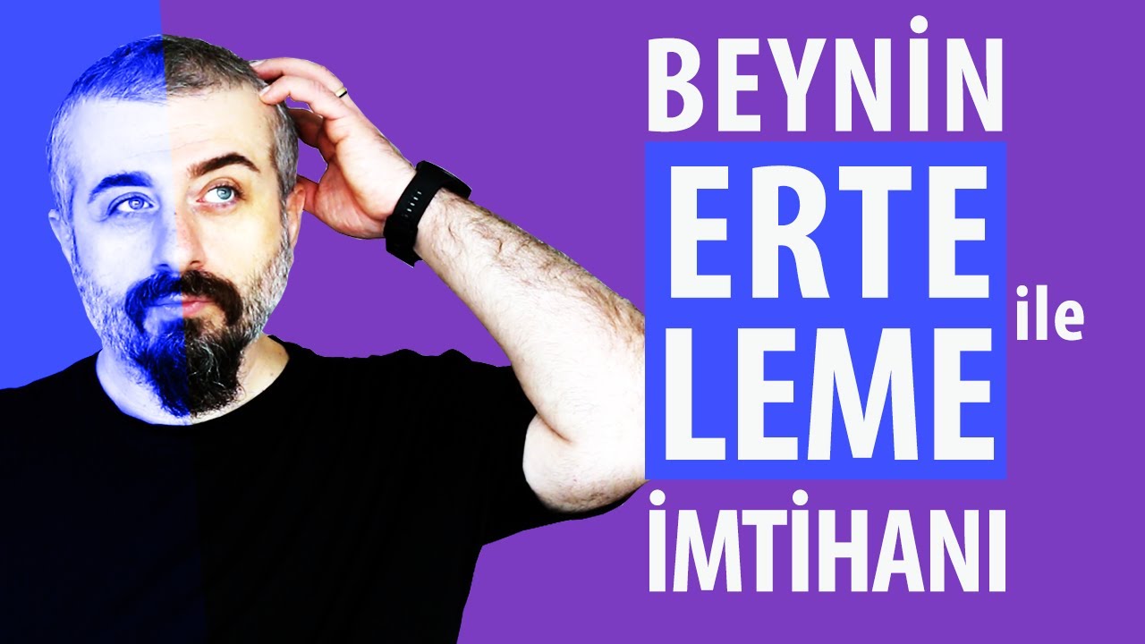 Beynin ERTELEME ile İmtihanı