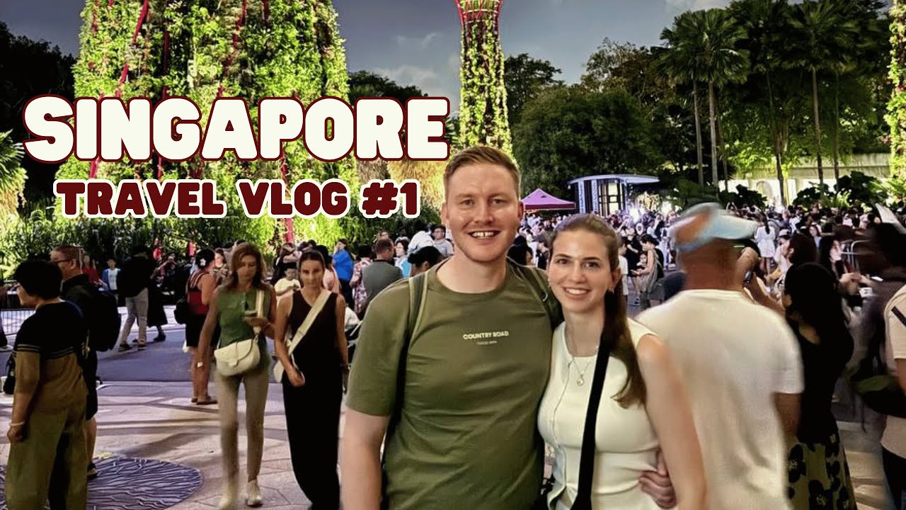 SINGAPORE VLOG: Our first stop on our 6-7 month trip ✈️