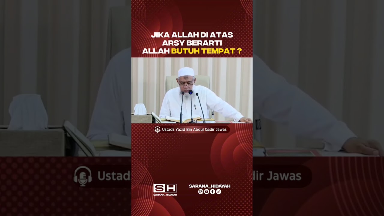 JIKA ALLAH DI ATAS 'ARSY APAKAH BERARTI ALLAH BUTUH TEMPAT ? | Ustadz Yazid bin Abdul Qadir Jawas