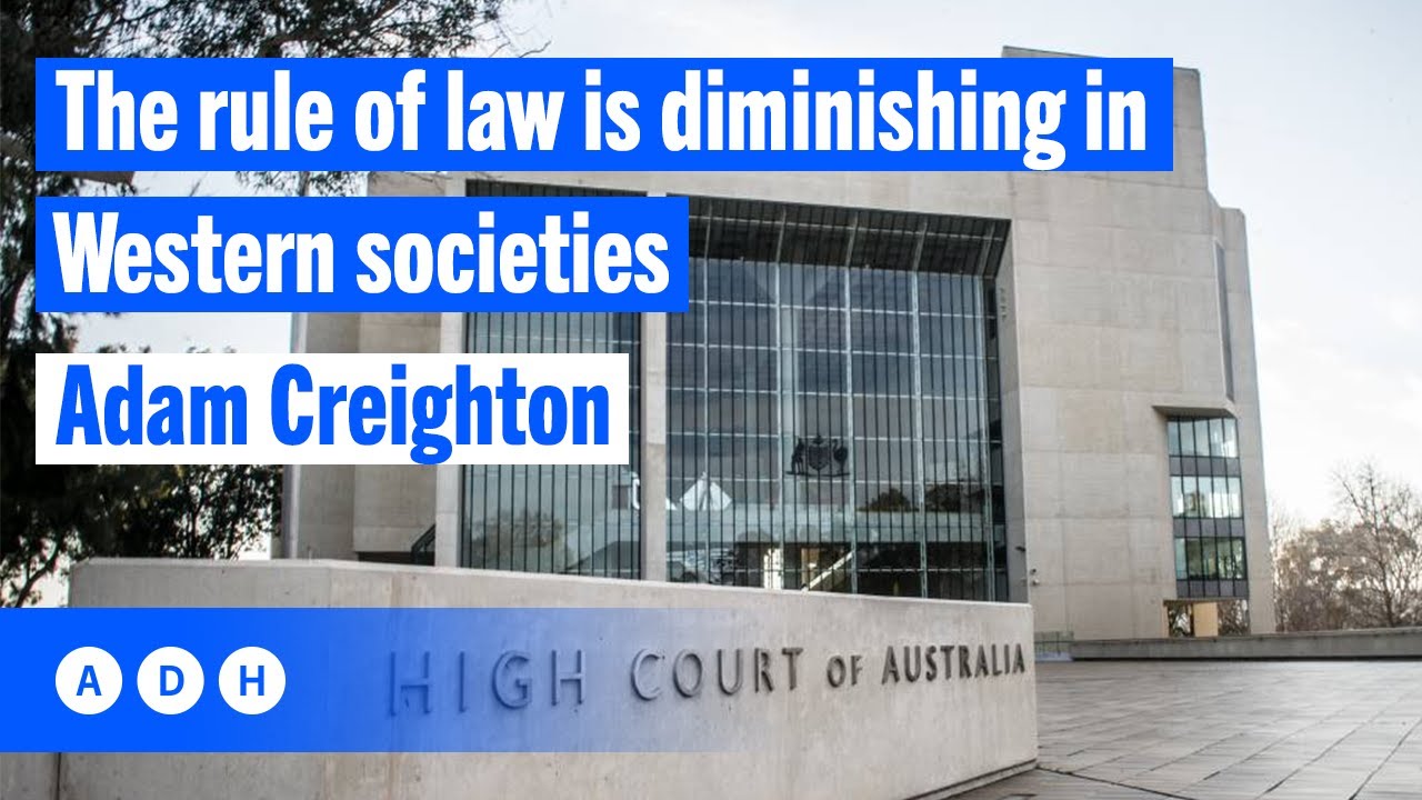 The rule of law is diminishing in Western societies: Adam Creighton | David Flint