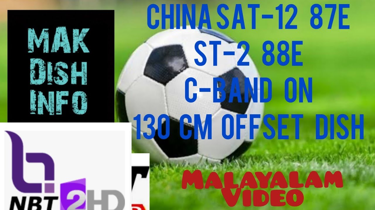 Chinasat-12  87E & ST-2 88E C-Band On 130Cm Offset Dish.Malayalam Video