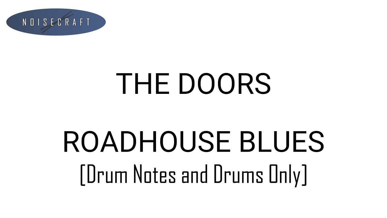 The Doors - Roadhouse Blues Drum Score [Notes and Drums Only]